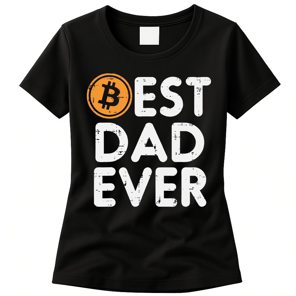 Best Dad Ever Bitcoin Crypto Cryptocurrency Daddy Papa Womens T-Shirt