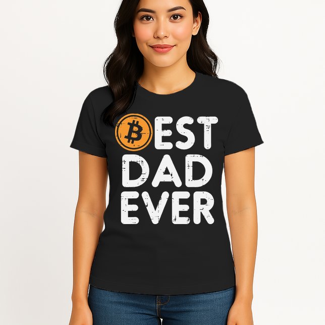 Best Dad Ever Bitcoin Crypto Cryptocurrency Daddy Papa Womens T-Shirt