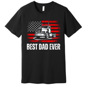 Best Dad Ever Flag Truck Dad Trucker Dad Best Trucking Dad Premium T-Shirt