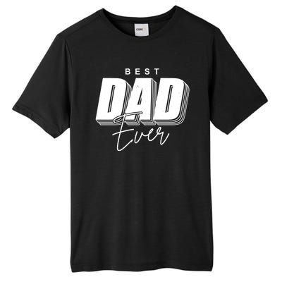 Best Dad Ever Retro Gift Tall Fusion ChromaSoft Performance T-Shirt