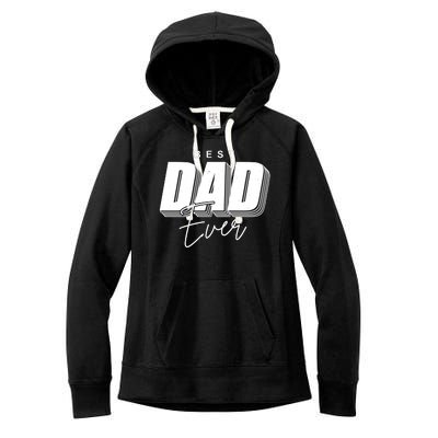 Best Dad Ever Retro Gift Women's Fleece Hoodie