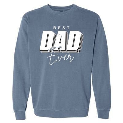 Best Dad Ever Retro Gift Garment-Dyed Sweatshirt