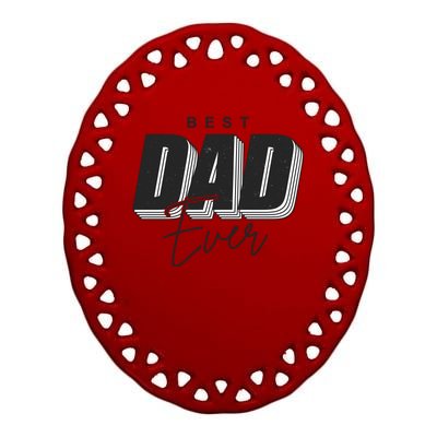 Best Dad Ever Retro Gift Ceramic Oval Ornament