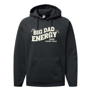 Big Dad Energy Tim Walz Waltz 2024 Performance Fleece Hoodie