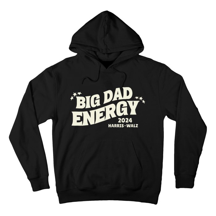 Big Dad Energy Tim Walz Waltz 2024 Hoodie