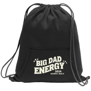 Big Dad Energy Tim Walz Waltz 2024 Sweatshirt Cinch Pack Bag