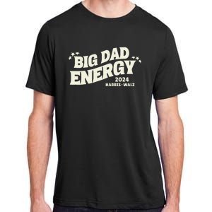 Big Dad Energy Tim Walz Waltz 2024 Adult ChromaSoft Performance T-Shirt