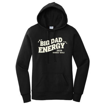 Big Dad Energy Tim Walz Waltz 2024 Women's Pullover Hoodie