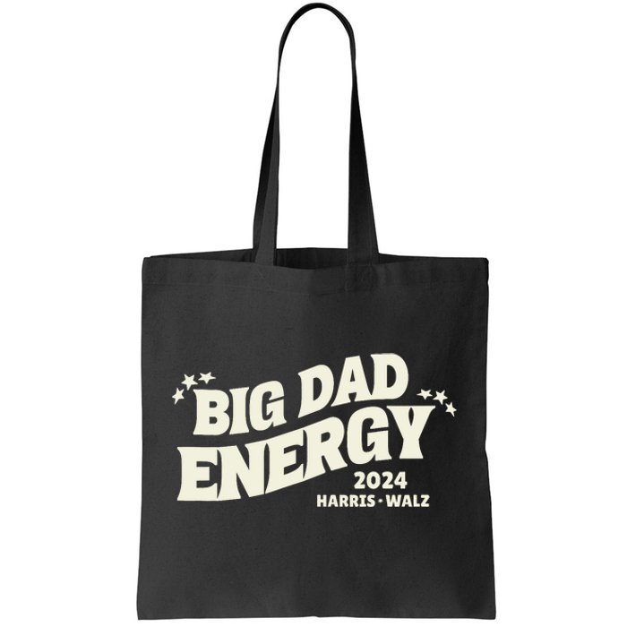 Big Dad Energy Tim Walz Waltz 2024 Tote Bag