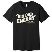 Big Dad Energy Tim Walz Waltz 2024 Premium T-Shirt