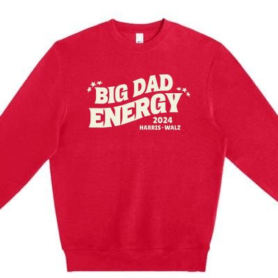 Big Dad Energy Tim Walz Waltz 2024 Premium Crewneck Sweatshirt