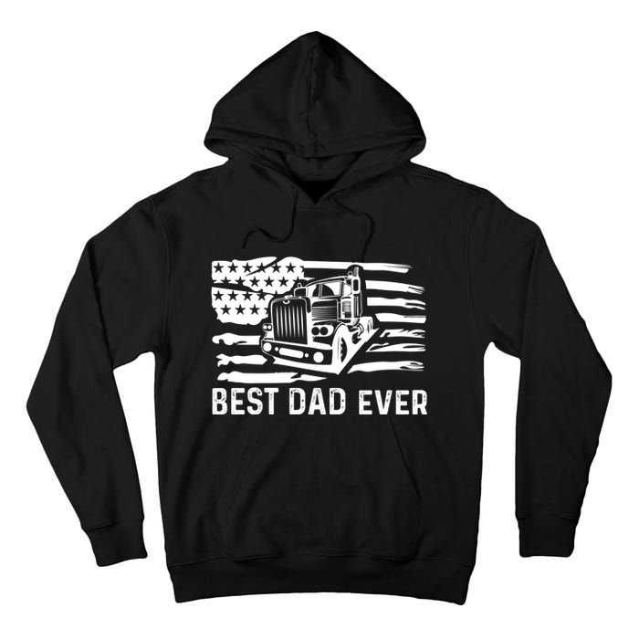 Best Dad Ever Flag Truck Dad Trucker Dad Best Trucking Dad Tall Hoodie