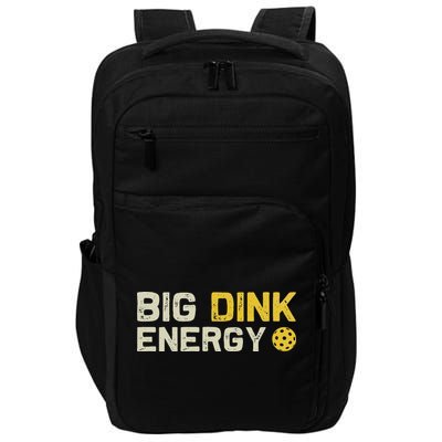 Big Dink Energy Pickleball Funny Dinking Pickle Ball Lover Impact Tech Backpack