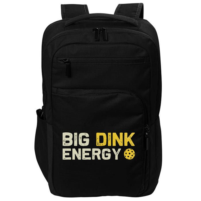 Big Dink Energy Pickleball Funny Dinking Pickle Ball Lover Impact Tech Backpack