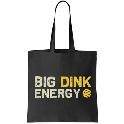 Big Dink Energy Pickleball Funny Dinking Pickle Ball Lover Bag