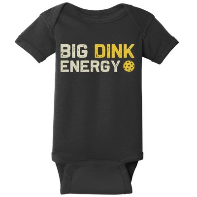 Big Dink Energy Pickleball Funny Dinking Pickle Ball Lover Baby Bodysuit