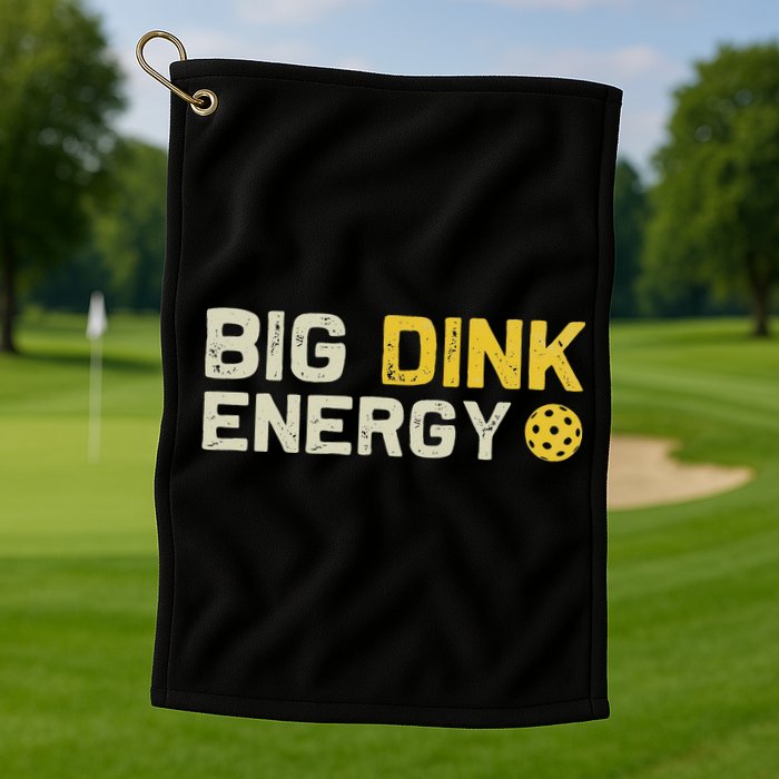Big Dink Energy Pickleball Funny Dinking Pickle Ball Lover Golf Towel