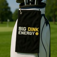 Big Dink Energy Pickleball Funny Dinking Pickle Ball Lover Golf Towel