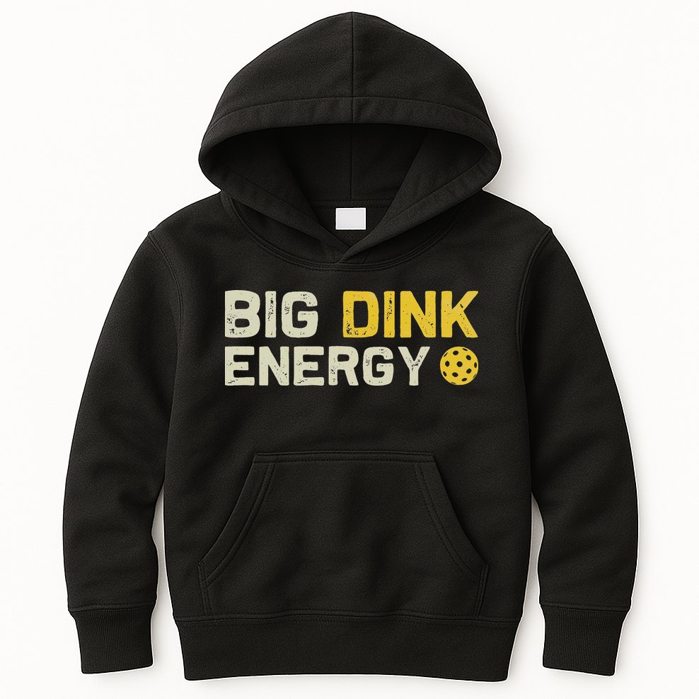 Big Dink Energy Pickleball Funny Dinking Pickle Ball Lover Kids Hoodie