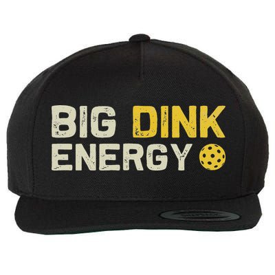 Big Dink Energy Pickleball Funny Dinking Pickle Ball Lover Wool Snapback Cap
