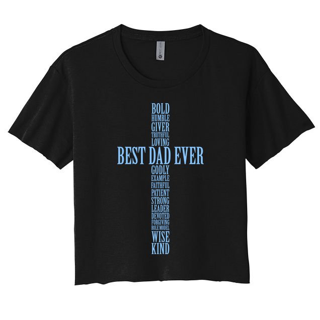 Best Dad Ever Positve Words Cross Crop Top