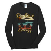 Big Dock Energy Summer Cottage Vacation Lake Life Tall Long Sleeve T-Shirt