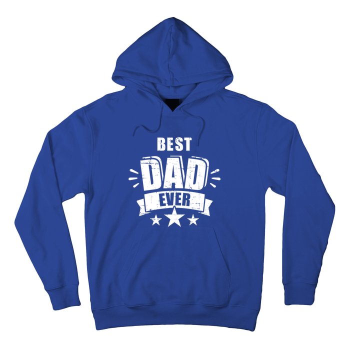 Best Dad Ever Father's Day Gift For Daddy Or Father Gift Hoodie