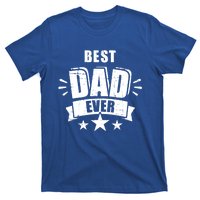 Best Dad Ever Father's Day Gift For Daddy Or Father Gift T-Shirt