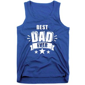 Best Dad Ever Father's Day Gift For Daddy Or Father Gift Tank Top