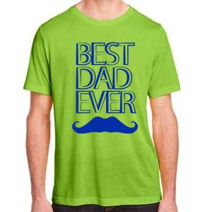 Best Dad Ever Gift Adult ChromaSoft Performance T-Shirt