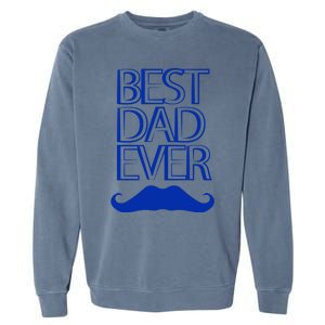 Best Dad Ever Gift Garment-Dyed Sweatshirt