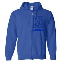 Best Dad Ever Gift Full Zip Hoodie