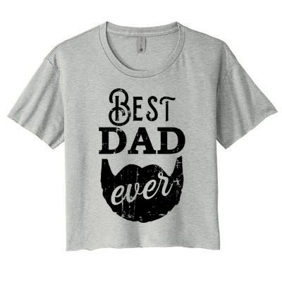 Best Dad Ever Gift For Bearded Daddys Father's Day Cool Gift Women's Crop Top Tee