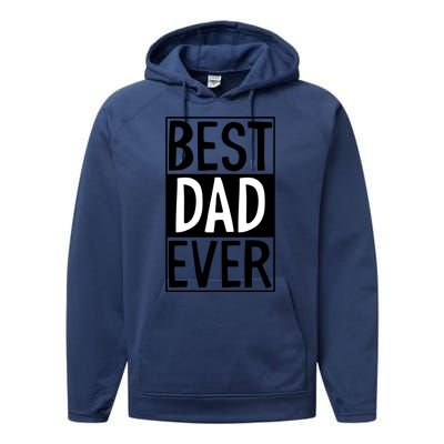 Best Dad Ever Funny Gift For Father's Day Performance Fleece Hoodie