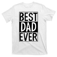 Best Dad Ever Funny Gift For Father's Day T-Shirt