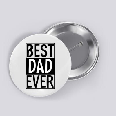 Best Dad Ever Funny Gift For Father's Day Button