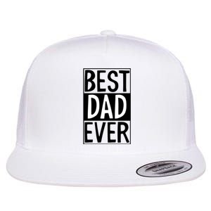 Best Dad Ever Funny Gift For Father's Day Flat Bill Trucker Hat