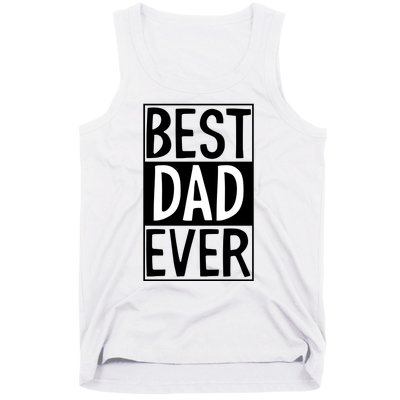 Best Dad Ever Funny Gift For Father's Day Tank Top