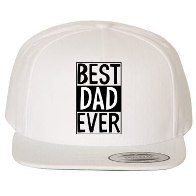 Best Dad Ever Funny Gift For Father's Day Wool Snapback Cap