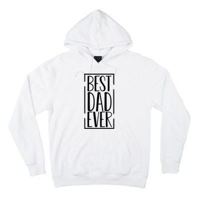 Best Dad Ever Funny Gift For Dad Hoodie