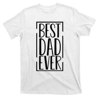 Best Dad Ever Funny Gift For Dad T-Shirt