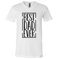 Best Dad Ever Funny Gift For Dad V-Neck T-Shirt