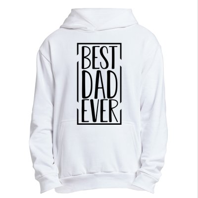 Best Dad Ever Funny Gift For Dad Urban Pullover Hoodie