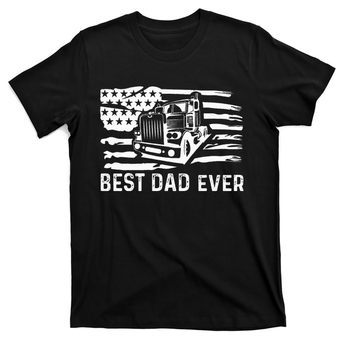 Best Dad Ever Flag truck dad trucker dad best trucking dad T-Shirt