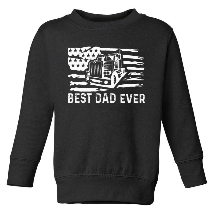 Best Dad Ever Flag truck dad trucker dad best trucking dad Toddler Sweatshirt