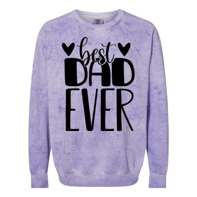 Best Dad Ever Funny Gift For Dad Colorblast Crewneck Sweatshirt