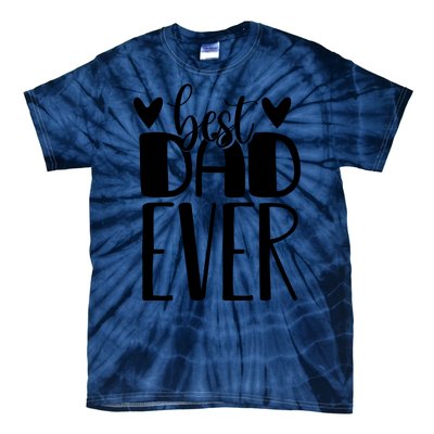 Best Dad Ever Funny Gift For Dad Tie-Dye T-Shirt