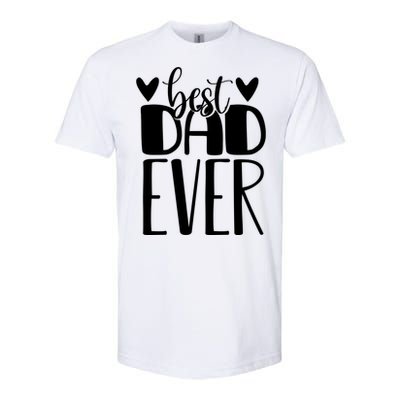 Best Dad Ever Funny Gift For Dad Softstyle CVC T-Shirt