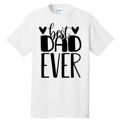 Best Dad Ever Funny Gift For Dad Tall T-Shirt