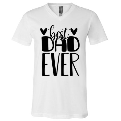 Best Dad Ever Funny Gift For Dad V-Neck T-Shirt